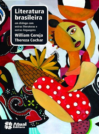 Literatura brasileira - Volume único: Em diálogo com outras literaturas e outras linguagens