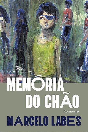 Memória do chão: Romance