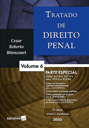 Tratado de Direito Penal - Parte Especial - Vol.6 - 3ª Edição 2025