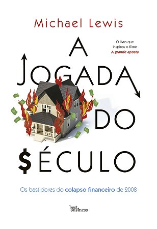 A jogada do século: Os bastidores do colapso financeiro de 2008