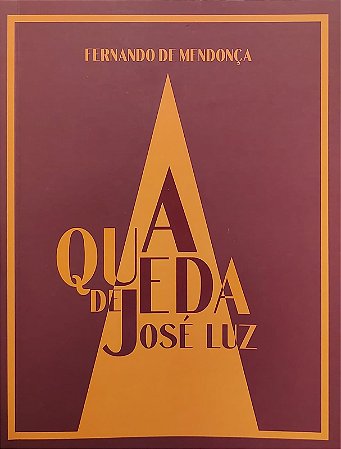 A QUEDA DE JOSE LUZ