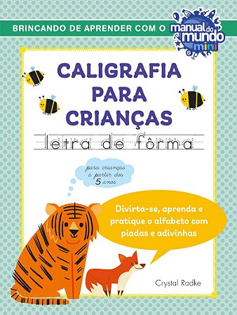 Caligrafia para crianças: letra de fôrma