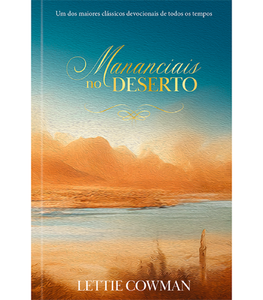 Mananciais no deserto - Uma meditação para cada dia do ano: 365 meditações