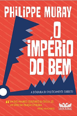 O império do bem: A ditadura do politicamente correto