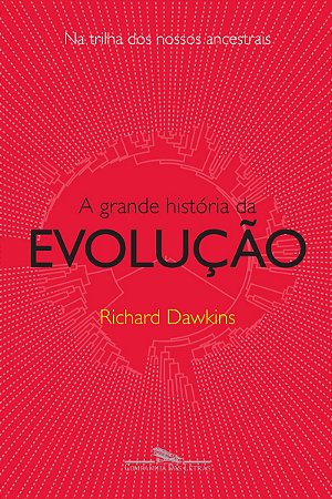 A grande história da evolução: Na trilha dos nossos ancestrais