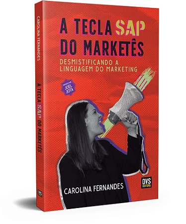 A Tecla SAP do Marketês: Desmistificando a linguagem do Marketing