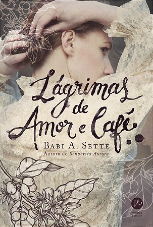 Lágrimas de amor e café