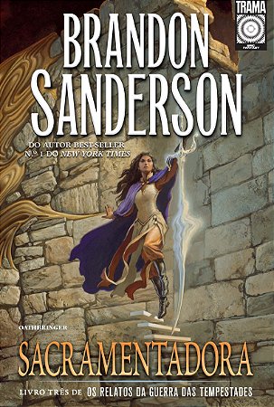 Sacramentadora: Livro 3 (Os Relatos da Guerra das Tempestades)
