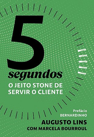 5 segundos: O jeito Stone de servir o cliente
