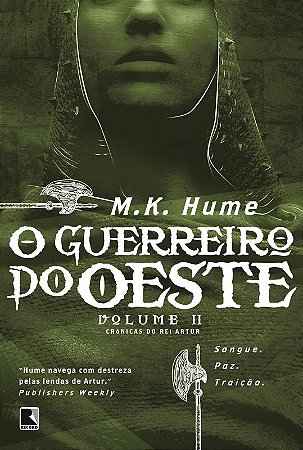 O guerreiro do Oeste (Vol. 2 Crônicas do rei Artur)