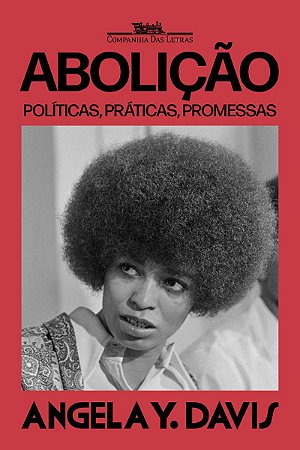 Abolição: Políticas, práticas, promessas — Volume 1