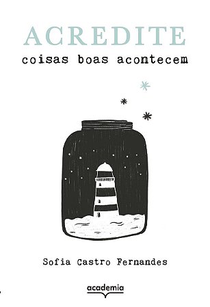 Acredite: coisas boas acontecem