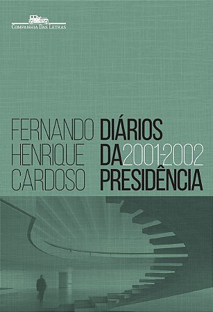 Diários da presidência 2001-2002 (volume 4)