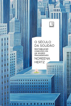 O século da solidão