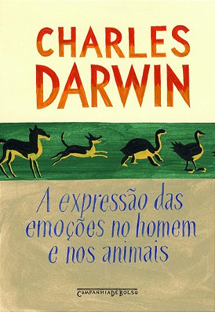 A expressão das emoções no homem e nos animais