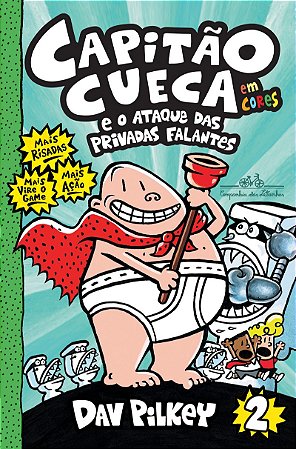 Capitão Cueca e o ataque das privadas falantes – Vol. 2 em cores!