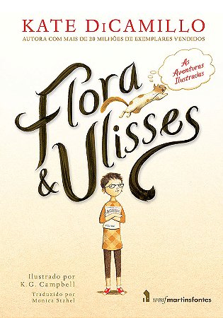Flora & Ulisses: As aventuras ilustradas