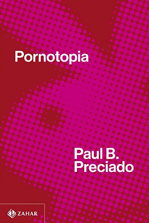 Pornotopia: Um ensaio sobre a arquitetura e a biopolítica da Playboy