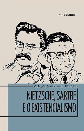 Nietzsche, Sartre e o Existencialismo