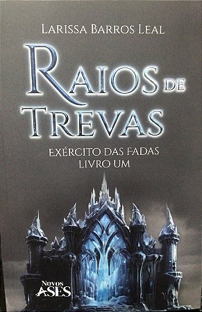 RAIOS DE TREVAS: EXERCITO DAS FADAS