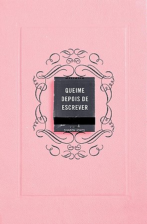 Queime depois de escrever (Rosa)