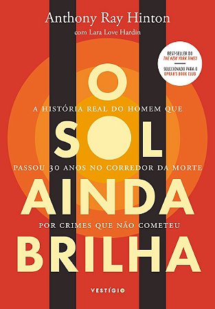 O sol ainda brilha: A história real do homem que passou 30 anos no corredor da morte por crimes que não cometeu