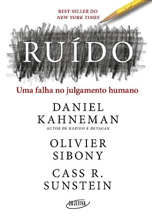 Ruído: Uma falha no julgamento humano