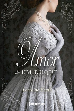 O amor de um duque: Série Irmãos Trewlove Livro 2