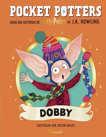 Pocket Potters: Dobby: Guias das histórias de Harry Potter de J.K. Rowling
