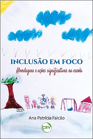 Inclusão em foco: Abordagens e ações significativas na escola