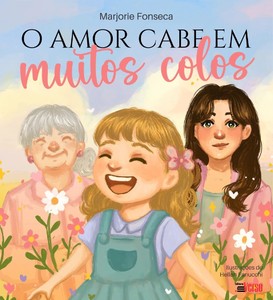 O amor cabe em muitos colos