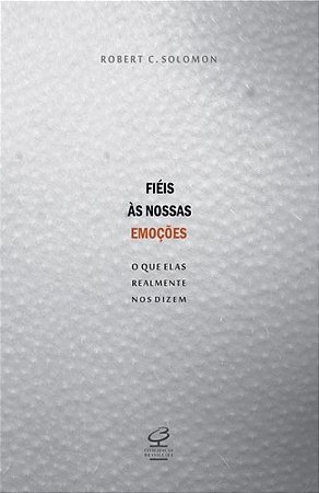Fiéis às nossas emoções