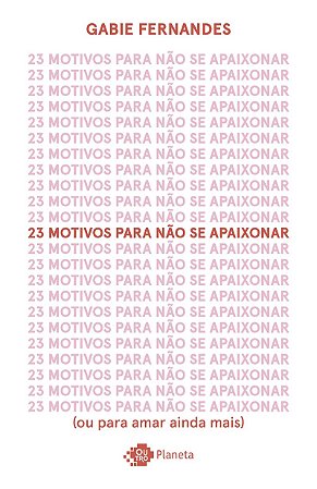 23 motivos para não se apaixonar: (ou para amar ainda mais)