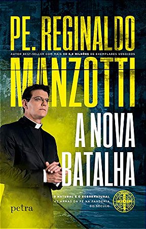 A nova batalha: o natural e o sobrenatural; as armas da fé na pandemia do século