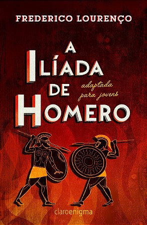 A ilíada de Homero adaptada para jovens