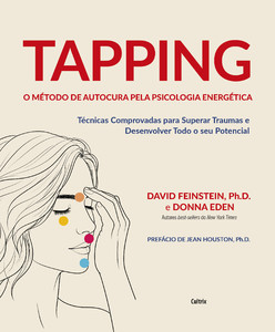 Tapping: O método de autocura pela psicologia energética