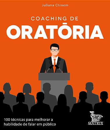 Coaching de oratória: 100 técnicas para melhorar a habilidade de falar em público