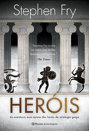 Heróis: As aventuras mais épicas dos heróis da mitologia grega