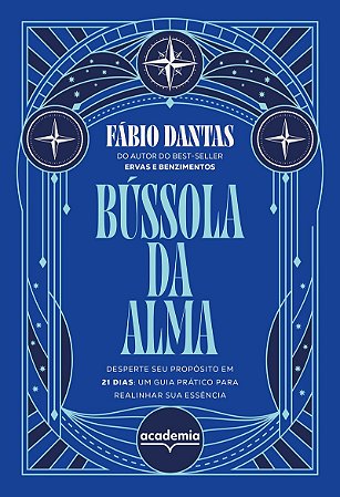 Bússola da Alma: Desperte seu propósito em 21 dias: um guia prático para realinhar sua essência