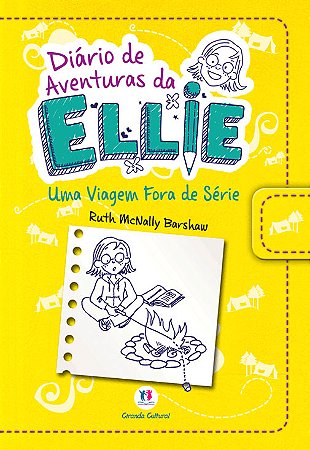 Diário de aventuras da Ellie - Uma viagem fora de série - Livro 1
