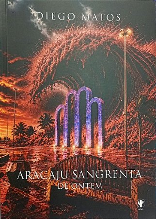 ARACAJU SANGRENTA DE ONTEM