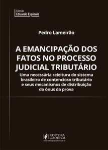 A emancipação dos fatos no processo judicial tributário