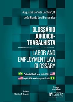 Glossário Jurídico-Trabalhista Português-Inglês/Inglês-Português - Labor And Employment Law Glossary - 2ª Edição (2026)