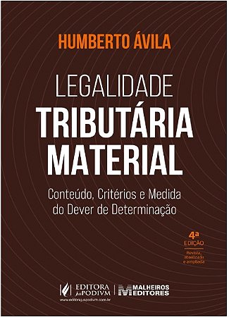 Legalidade Tributária Material: Conteúdo, Critérios e Medida do Dever de Determinação (2026)