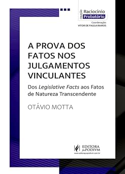 A Prova dos Fatos nos Julgamentos Vinculantes (2026)