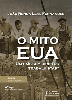 O Mito EUA - Um País Sem Direitos Trabalhistas (2026)