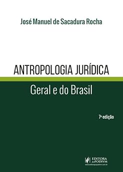 Antropologia Jurídica - Geral e do Brasil - 7ª Edição (2026)