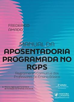 Manual da Aposentadoria Programada no RGPS - 2ª Edição (2026)