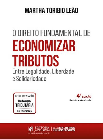 O Direito Fundamental de Economizar Tributos Entre Legalidade, Liberdade e Solidariedade (2026)