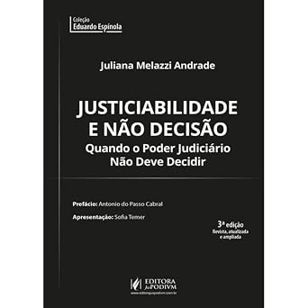 JUSTICIABILIDADE E NO DECISAO QUANDO O PODER JUDICIARIO NO DEVE DECIDIR 2026